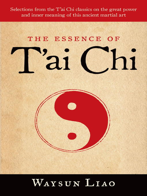 Title details for The Essence of T'ai Chi by Waysun Liao - Wait list